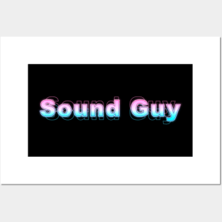 Sound Guy Posters and Art